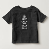 Behalt Calm und Dilly Dilly Toddler Jersey T - Shi Kleinkind T-shirt (Vorderseite)