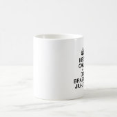 BEHALT CALM UND DO BRAZILIAN JIU JITSU KAFFEETASSE (Mittel)