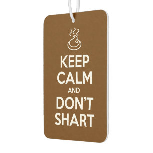 Behalt Calm und Don't Shart Autolufterfrischer