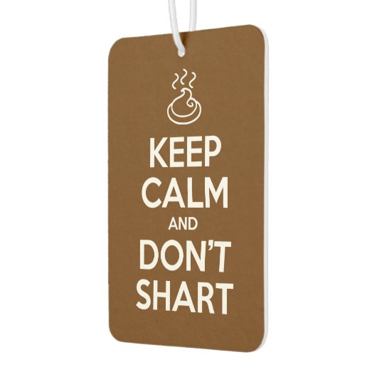 Behalt Calm und Don't Shart Autolufterfrischer (Links)
