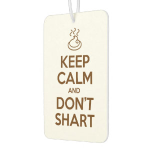 Behalt Calm und Don't Shart Autolufterfrischer