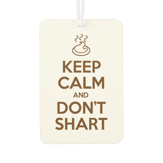 Behalt Calm und Don't Shart Autolufterfrischer (Rückseite)