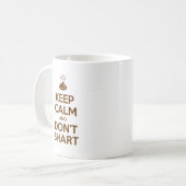 Behalt Calm und Don't Shart Kaffeetasse (Vorderseite Links)
