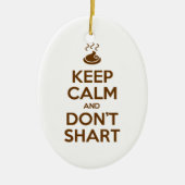 Behalt Calm und Don't Shart Keramik Ornament (Vorne)