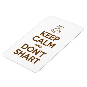 Behalt Calm und Don't Shart Magnet