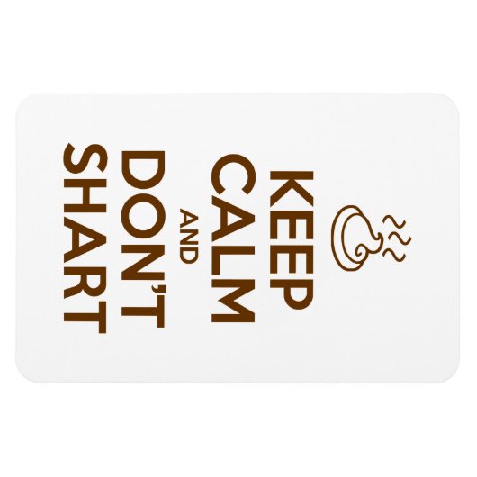 Behalt Calm und Don't Shart Magnet (Horizontal)
