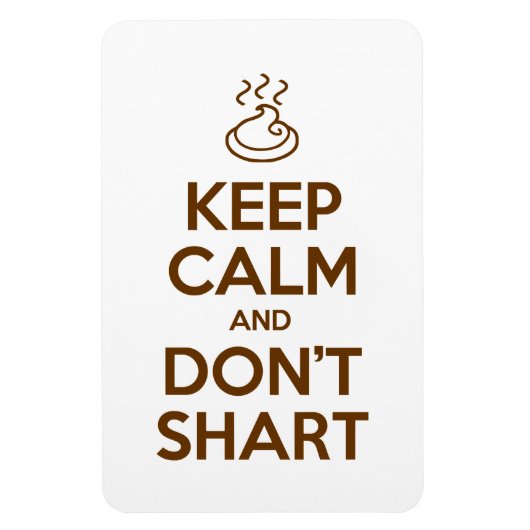 Behalt Calm und Don't Shart Magnet (Vertikal)