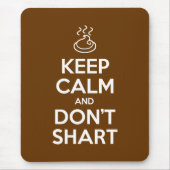 Behalt Calm und Don't Shart Mousepad (Vorne)