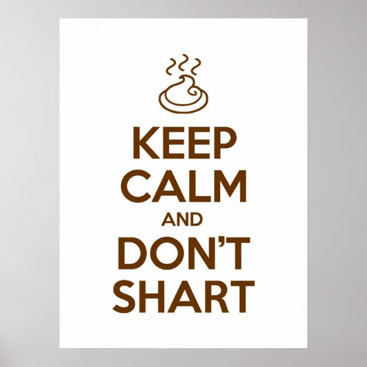 Behalt Calm und Don't Shart Poster (Vorne)