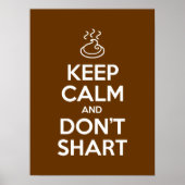 Behalt Calm und Don't Shart Poster (Vorne)