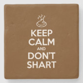 Behalt Calm und Don't Shart Steinuntersetzer (Vorderseite)