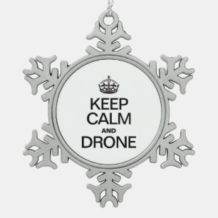 BEHALT CALM UND DRONE SCHNEEFLOCKEN Zinn-Ornament