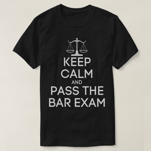 Behalt Calm und durch die Bar Exam Funny Lawyer Me T-Shirt (Design vorne)