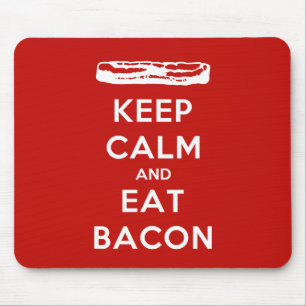 Behalt Calm und Eat Bacon Mousepad