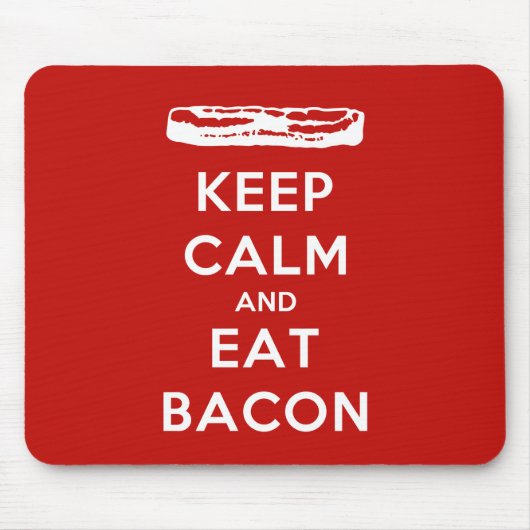 Behalt Calm und Eat Bacon Mousepad (Vorne)