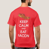 Behalt Calm und Eat Bacon T-Shirt (Rückseite)