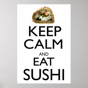 Behalt Calm und Eat Sushi Poster