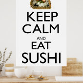 Behalt Calm und Eat Sushi Poster (Küche)