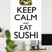 Behalt Calm und Eat Sushi Poster (Heimbüro)