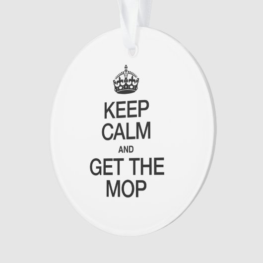 BEHALT CALM UND ERHALTE DEN MOP ORNAMENT (Vorderseite)