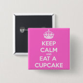 Behalt Calm und esse einen Cupcake Button (Vorne & Hinten)
