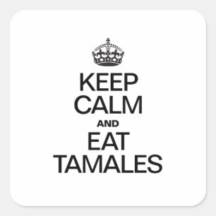 BEHALT CALM UND ESSE TAMALEN QUADRATISCHER AUFKLEBER