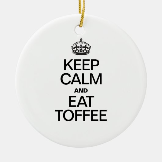 BEHALT CALM UND ESSE TOFFEE KERAMIKORNAMENT (Vorne)