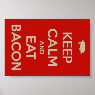 BEHALT CALM UND ESSEN BACON POSTER