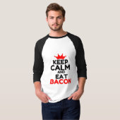 BEHALT CALM UND ESSEN BACON T-Shirt (Vorne ganz)