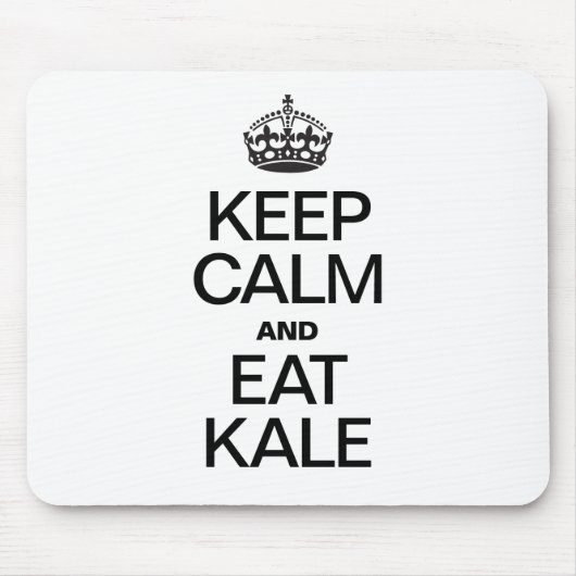 BEHALT CALM UND ESSEN KALE MOUSEPAD (Vorne)