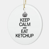 BEHALT CALM UND ESSEN KETCHUP KERAMIKORNAMENT (Links)