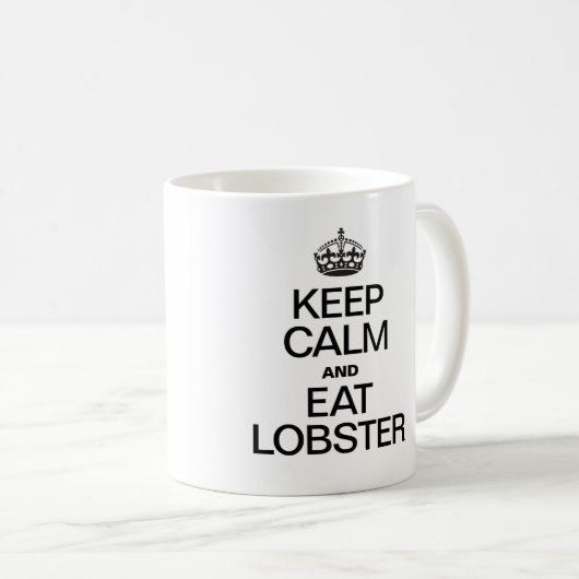 BEHALT CALM UND ESSEN LOBSTER KAFFEETASSE (VorderseiteRechts)