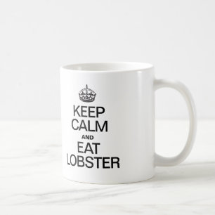 BEHALT CALM UND ESSEN LOBSTER KAFFEETASSE