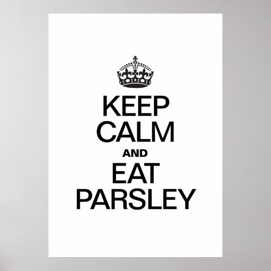 BEHALT CALM UND ESSEN PARSLEY POSTER (Vorne)