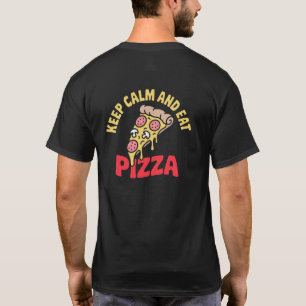 Behalt Calm und essen Pizza Funny Feinschmecker T  T-Shirt
