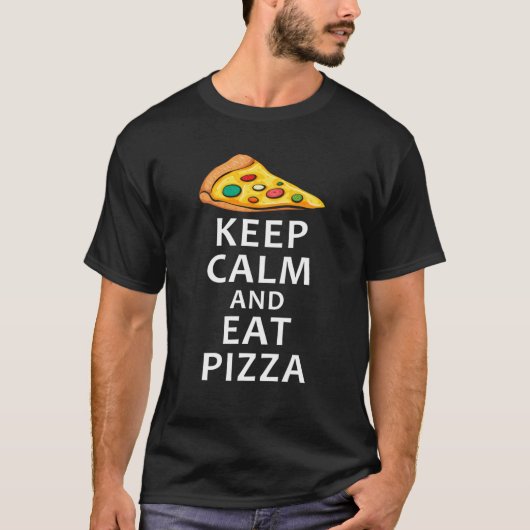 Behalt Calm und essen Pizza Funny Party Pizza esse T-Shirt (Vorderseite)