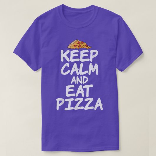 Behalt Calm und essen Pizza Lover T - Shirt (Design vorne)