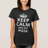 Behalt Calm und essen Pizza Pizza Phrase T-Shirt (Vorderseite)
