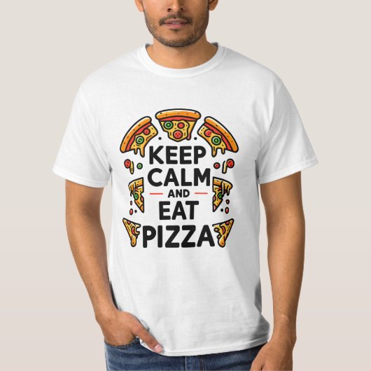 Behalt Calm und essen Pizza T-Shirt (Vorderseite)