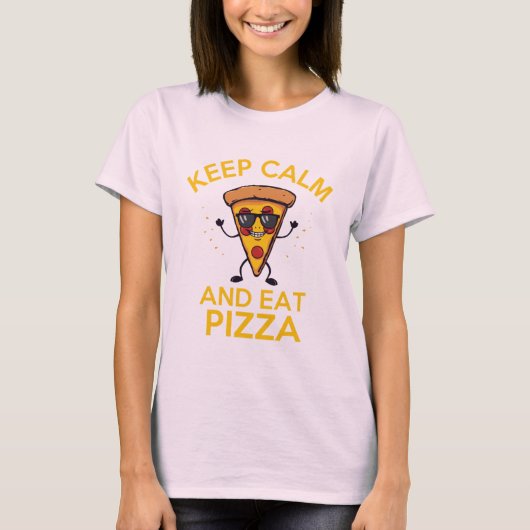 Behalt Calm und essen Pizza T-Shirt (Vorderseite)