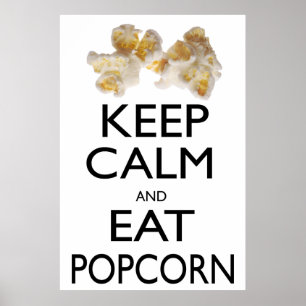 Behalt Calm und essen Popcorn Poster