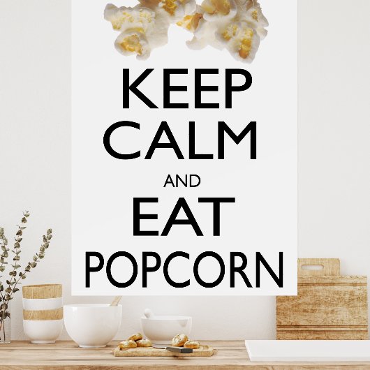 Behalt Calm und essen Popcorn Poster (Küche)