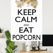 Behalt Calm und essen Popcorn Poster (Heimbüro)