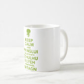 Behalt Calm und Fhtagn Kaffeetasse (VorderseiteRechts)