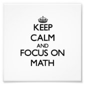 Behalt Calm und Fokus auf Mathematik Fotodruck (Vorne)