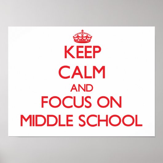 Behalt Calm und Fokus auf Mittelschule Poster (Vorne)