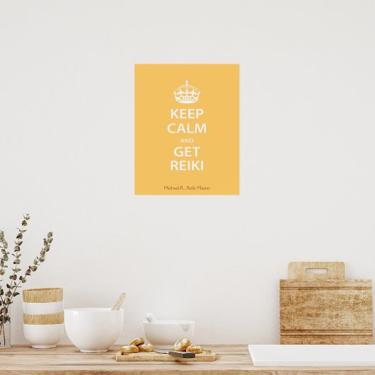 Behalt Calm und Get Reiki Poster (Küche)