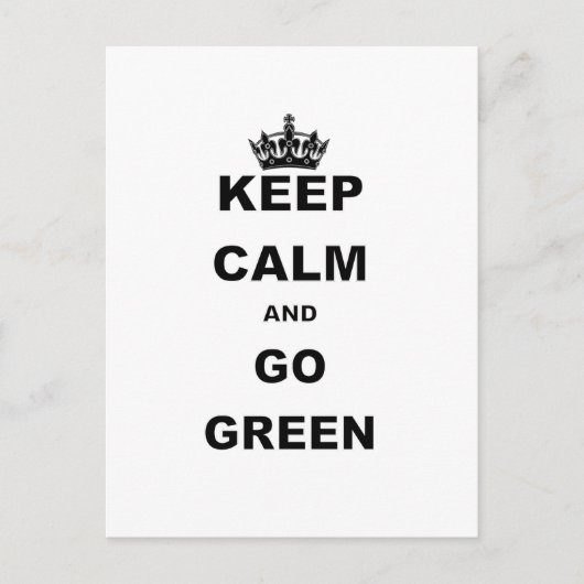 BEHALT CALM UND GO GREEN POSTKARTE (Vorderseite)