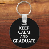 Behalt Calm und Graduate Funny Abschluss Schlüsselanhänger (Vorderseite)