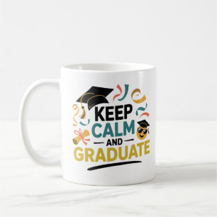 Behalt Calm und Graduate Kaffeetasse